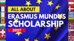 Erasmus Mundus Scholarship 2027: Eligibility, Benefits, and Complete Application Guide